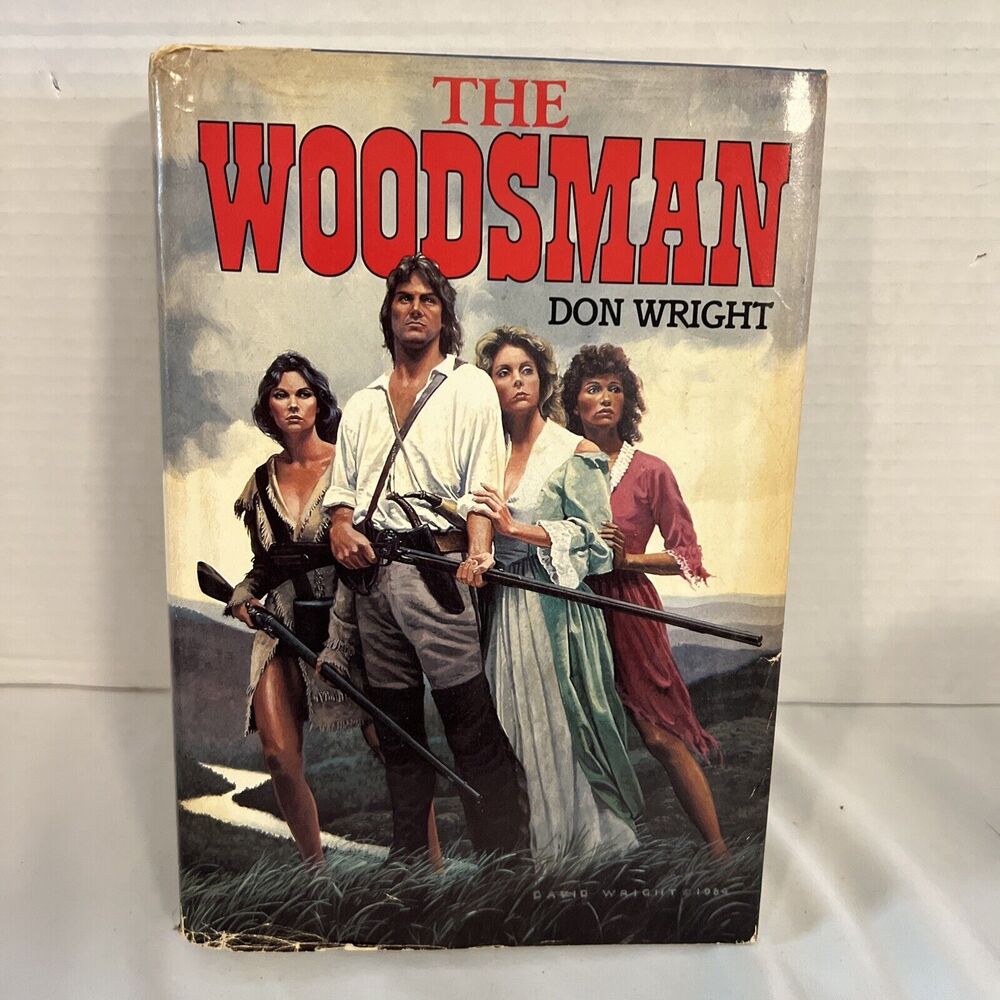 The Woodsman By Don Wright Hardcover 1984